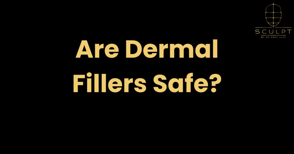 Are Dermal Fillers Safe