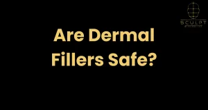 Are Dermal Fillers Safe