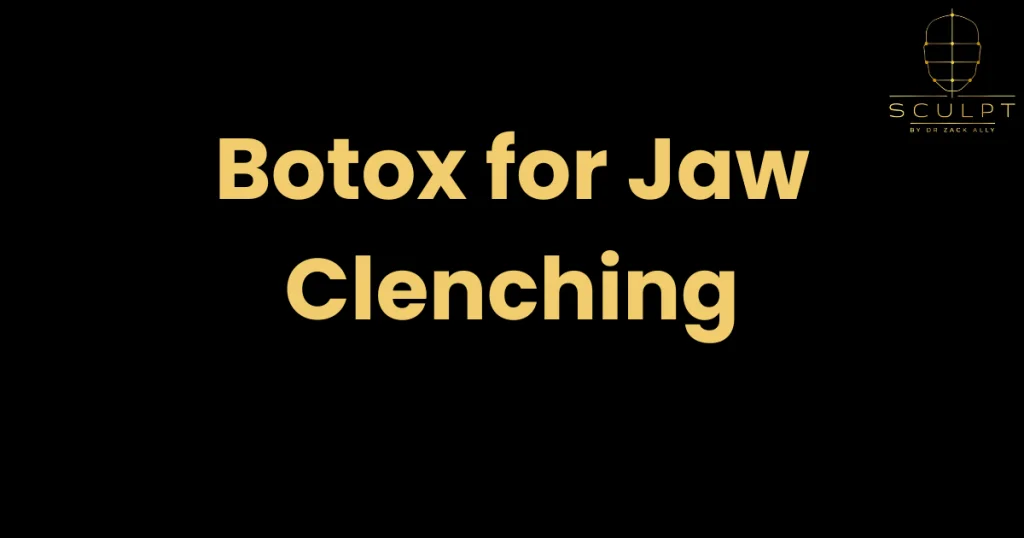 Botox for Jaw Clenching